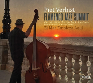 Piet Verbist – Flamenco Jazz Summit: El Mar Empieza Aqui (1 CD)