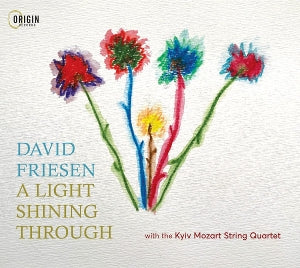 Friesen, David & Kyiv Mozart String Quartet – A Light Shining Through cd