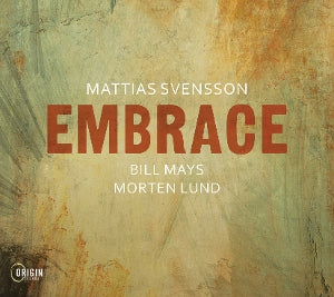 Mattias Svensson – Embrace (1CD)
