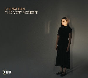 Chenxi Pan – This Very Moment (1 CD)