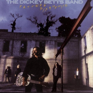 Dickey Betts Band – Pattern Disruptive (1CD)