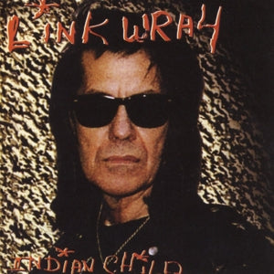 Link Wray – Indian Child (1CD)