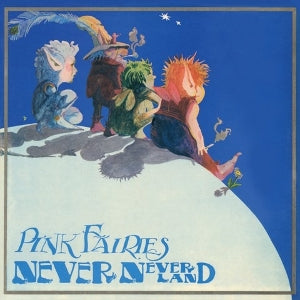 Pink Fairies – Never Never Land (1LP, Coloured Vinyl)