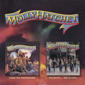 Molly Hatchet – Take No Prisoners / No Guts No Glory (1CD)