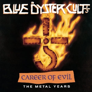 Blue Oyster Cult – Career of Evil: the Metal Years cd