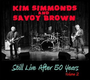 Kim Simmonds & Savoy Brown – Still Live After 50 Years Volume 2 (1CD)