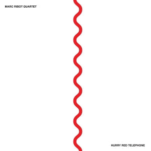 Marc Ribot Quartet – Hurry Red Telephone (1CD)