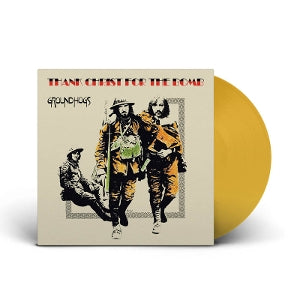 Groundhogs – Thank Christ For the Bomb vinyl