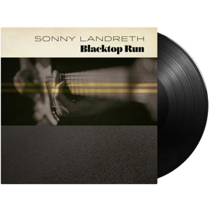 Sonny Landreth – Blacktop Run (1LP Vinyl)