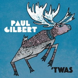 Gilbert, Paul – 'Twas vinyl