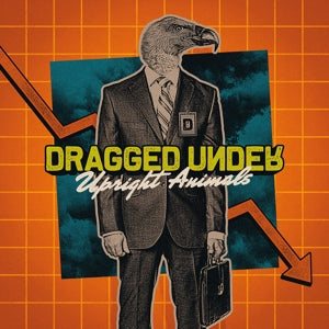 Dragged Under – Upright Animals (1LP, Coloured Vinyl)