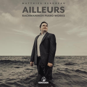 Matthieu Bergheau – Ailleurs : Œuvres pour piano de Rachmaninov (1 CD)