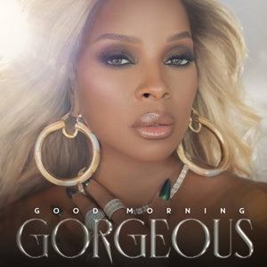 Mary J. Blige – Good Morning Gorgeous (1 CD)