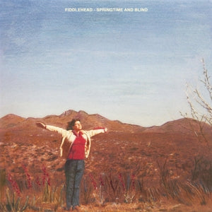 Fiddlehead – Springtime and Blind vinyl