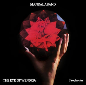Mandalaband – The Eye of Wendor: Prophecies (2LP Vinyl, Reissue)