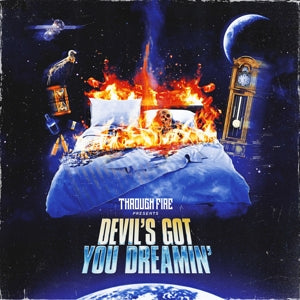 Through Fire – Devil's Got You Dreamin' (Vinyle 1LP)