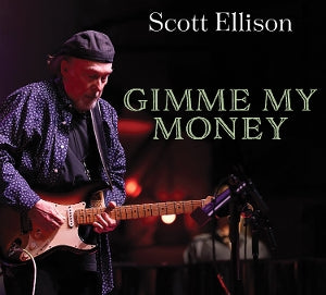 Ellison, Scott – Gimme My Money cd