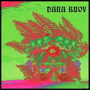 Dana Buoy – Experiments In Plant Based Music Vol.1 (1CD)