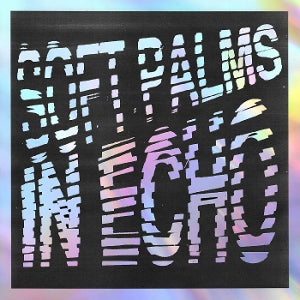 Soft Palms – In Echo (1LP, Coloured Vinyl)