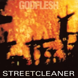 Godflesh – Streetcleaner vinyl