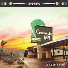 Goodbye June – Community Inn vinyl