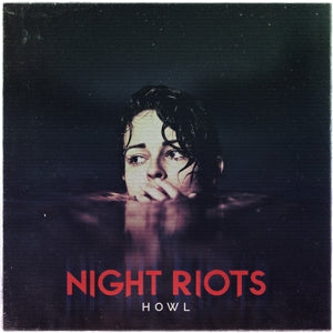 Night Riots – Howl (1LP, farbiges Vinyl)