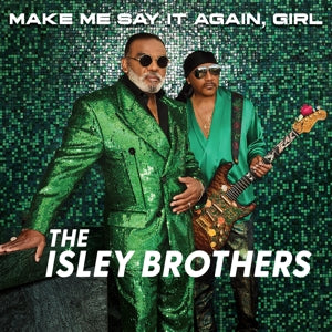 Isley Brothers – Make Me Say It Again, Girl vinyl