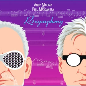 Mackay, Andy & Phil Manzanera – Roxymphony cd