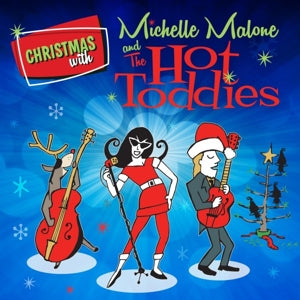 Michelle Malone – Christmas With Michelle Malone and the Hot Toddies (1CD)