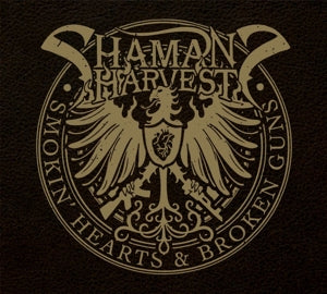 Shaman's Harvest – Smokin' Hearts & Broken Guns cd