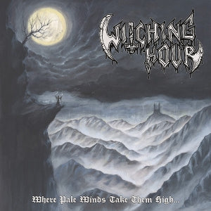 Witching Hour – Where Pale Winds Take Them High... (1LP Vinyl, Neuauflage)