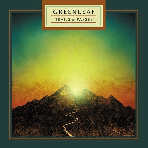 Greenleaf – Trails & Passes vinyl