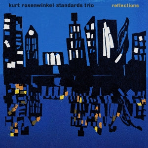 Kurt Rosenwinkel Standards Trio – Reflections (2LP Vinyl, Reissue)
