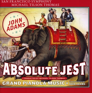 San Francisco Symphony – Adams: Absolute Jest & Grand P (1CD)