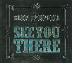 Glen Campbell – See You There (1CD)