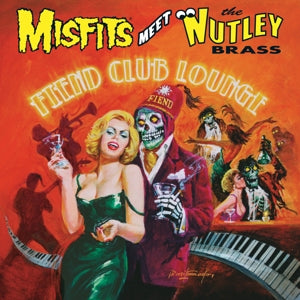 Misfits – Misfits Meet the Nutley Brass: Fiend Club Lounge (1LP Vinyl)