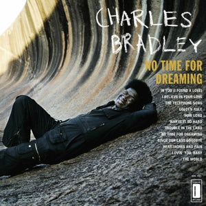 Bradley, Charles – No Time For Dreaming (1LP Vinyl)