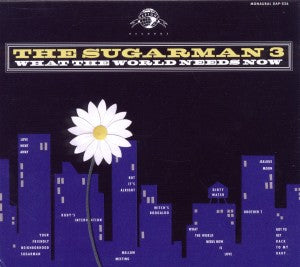 Sugarman Three – What the World Needs Now (1 CD)