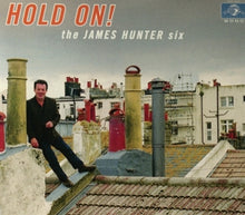 Hunter, James -Six- – Hold On! cd