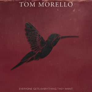 Morello, Tom – Everyone Gets Everything They Want cd