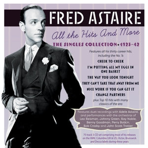 Astaire, Fred & Rogers, Ginger – All the Hits and More - the Singles Collection 1923-42 (3CD)