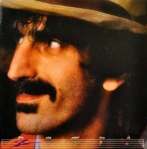 Frank Zappa, the Mothers – You Are What You Is (1CD)