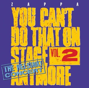 Frank Zappa, the Mothers – You Can't Do That On Stage Anymore, Vol. 2 - the H (2CD)