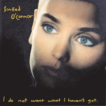 Sinead Oconnor – I Do Not Want What I Haven't Got vinyl