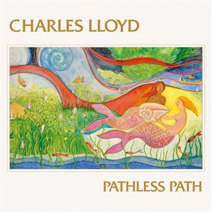 Lloyd, Charles – Pathless Path vinyl