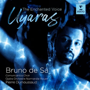 Bruno De Sa – Uyaras – die verzauberte Stimme (1 CD)