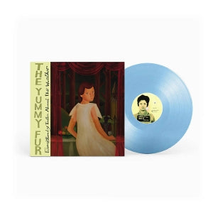 Yummy Fur – Everybody Talks About the Weather (1LP, Coloured Vinyl)