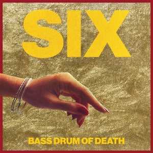 Bass Drum of Death – Six (1LP Vinyl)