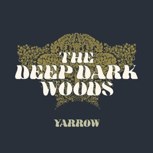 Deep Dark Woods – Yarrow (1CD)