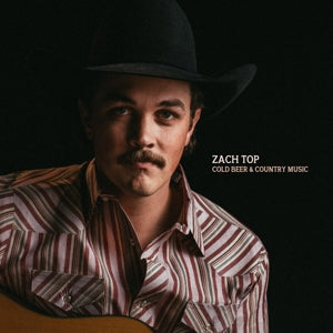 Top, Zach – Cold Beer & Country Music (1LP Vinyl)